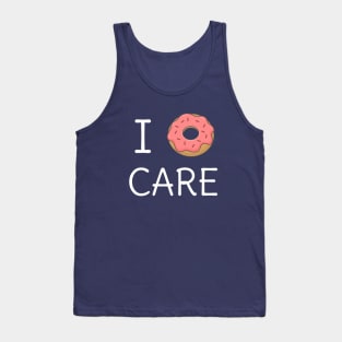 Funny I Donut Care Pun T-Shirt Tank Top